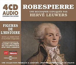 Hervé Leuwers CD Robespierre, Une Biographie Expliquée