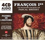 Cours Particulier De Pascal Brioist CD François Ier, Une Biographie Expliquée