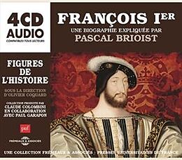 Cours Particulier De Pascal Brioist CD François Ier, Une Biographie Expliquée