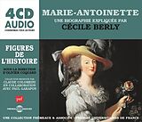 Un Cours Particulier De Cécile Berly CD Marie-antoinette, Une Biographie Expliquée