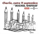  Charlie, notre 11 septembre von Michel Onfray