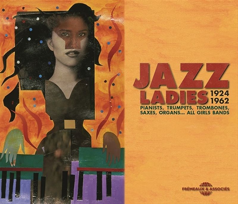 Jazz Ladies 1924-1962 Pianists, Trumpets, Trombones, Saxes, Organs. All Girls Bands