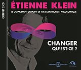 Étienne Klein CD Changer Qu'est-ce ?