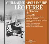 Léo Ferré CD La Chanson Du Mal Aimé, Poème De Guillaume Apollin