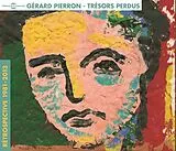 Gérard Pierron CD Trésors Perdus - Rétrospective 1981-2013