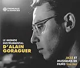 Alain Goraguer CD Le Monde Instrumental D'Alain Goraguer - Jazz Et Musiques De Films 1956-1962
