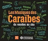 Various CD Les Musiques Des Caraibes, Du Vaudou Au Ska