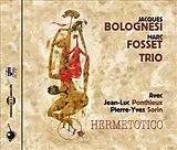 Jacques Bolognesi, Marc Fosset Trio CD Hermetotico