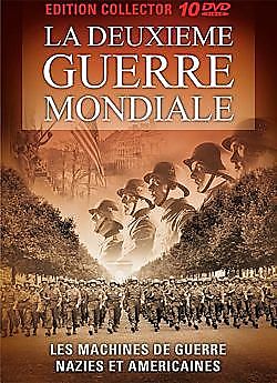 La Deuxième Guerre Mondiale - les machines de guerre Nazie et Américaines DVD