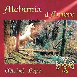 Michel Pépé CD Alchimia D'Amore