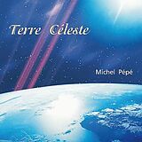 Michel Pépé CD Terre Celeste