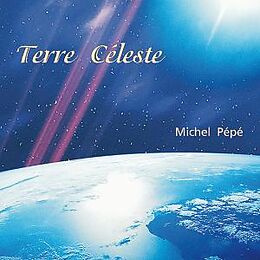 Michel Pépé CD Terre Celeste