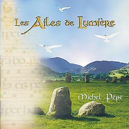 Michel Pépé CD Les Ailes De Lumiere