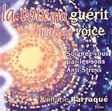 Philippe Barraqué CD La VoiX Qui Guerit 3