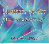 Michel Pépé CD Lumière De Vie Best Of 2001-2008