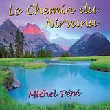 Michel Pepe CD Le Chemin Du Nirvana