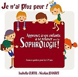 Curtil & Jeandot CD Je N'ai Plus Peur / Sophro Pour Enfants