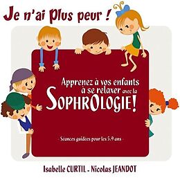 Curtil & Jeandot CD Je N'ai Plus Peur / Sophro Pour Enfants