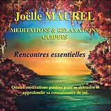Maurel Joëlle CD Rencontres Essentielles - Méditations & Relaxation