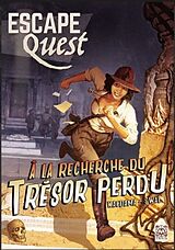 Broché Escape Quest 1 A la recherche du trésor perdu de 