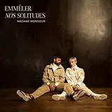 Madame Monsieur Vinyl Emmeler Nos Solitudes