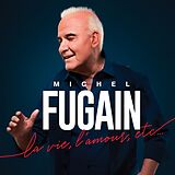 Fugain Michel CD La Vie,L'amour,Etc...