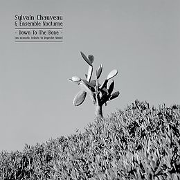 Sylvain & Ensemble No Chauveau CD Down To The Bone (tribute To Depeche Mode)