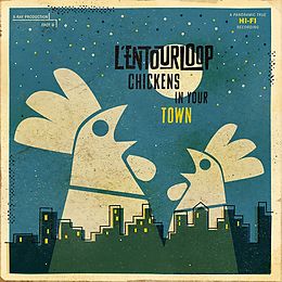 L'entourloop CD Chickens In Your Town