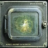 Brain Damage Vinyl Always Greener (on The Other Side)