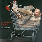 Jean-Philippe Goude CD Aux Solitudes