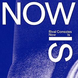 Rival Consoles CD Now Is