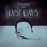 Klub Des Loosers LP (Vinyl) Presents Last Days (Vinyl)