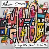 Adam Green Vinyl Chop Off Heads With Me