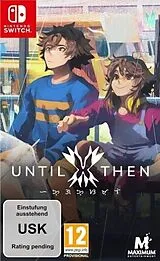 Until Then [NSW] (D) als Nintendo Switch-Spiel