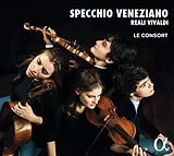 Le Consort CD Speccio Veneziano-Venezianischer Spiegel