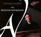 Roustem Saïtkoulov CD Frédéric Chopin Par Roustem Saïtkoulov