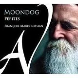 François Mardirossian CD Moondog - Pépites