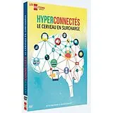 Hyperconnectes. Le cerveau en surcharge DVD