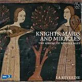 La Reverdie CD Knights,Maids And Miracles-The Spring Of Middle