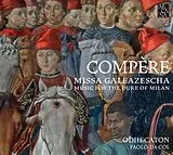 Da Col/Odhecaton/La Pifarescha CD Missa Galeazescha-Music For The Duke Of Milan