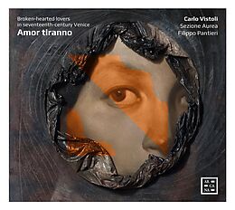 Carlo/Pantieri,Filippo Vistoli CD Amor Tiranno-Broken-Hearted Lovers In 17th C.Veni