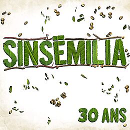 Sinsemilia CD 30 Ans