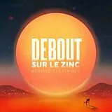 Debout Sur Le Zinc CD Mémoire Electrique