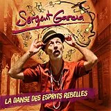 Sergent Garcia Vinyl La Danse Des Esprits Rebelles