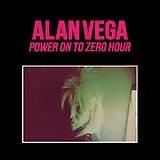 Alan Vega Vinyl Power On To Zero Hour (Vinyl)