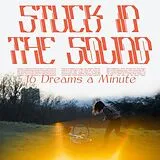 Stuck In The Sound LP (analog) 16 Dreams A Minute