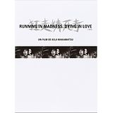 Running in Madness, Dying in Love DVD