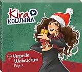 Kira Kolumna CD Folge 3:verpeilte Weihnachten