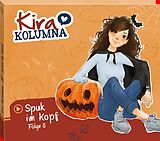 Kira Kolumna CD Folge 8:spuk Im Kopf