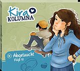 Kira Kolumna CD Folge 10:abgetaucht
